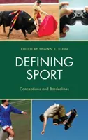 Définir le sport : Conceptions et frontières - Defining Sport: Conceptions and Borderlines