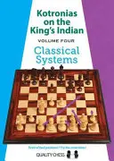 Kotronias sur le Roi Indien : Systèmes classiques - Kotronias on the King's Indian: Classical Systems