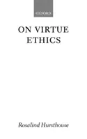 L'éthique de la vertu - On Virtue Ethics