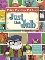 Bug Club Turquoise B/1A Pete's Peculiar Pet Shop : Un pack de 6 livres - Bug Club Turquoise B/1A Pete's Peculiar Pet Shop: Just the Job 6-pack