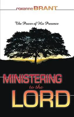 Le ministère du Seigneur - Ministering to the Lord