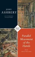 Mouvement parallèle des mains - Cinq œuvres plus longues inachevées - Parallel Movement of the Hands - Five Unfinished Longer Works