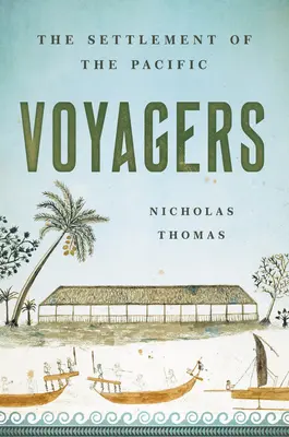 Voyagers : La colonisation du Pacifique - Voyagers: The Settlement of the Pacific