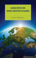 Mondialisation et enseignement supérieur en Albanie - Globalization and Higher Education in Albania
