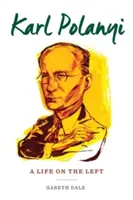 Karl Polanyi : Une vie à gauche - Karl Polanyi: A Life on the Left