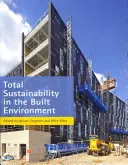 Durabilité totale dans l'environnement bâti - Total Sustainability in the Built Environment