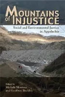 Les montagnes de l'injustice : Justice sociale et environnementale dans les Appalaches - Mountains of Injustice: Social and Environmental Justice in Appalachia