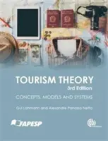 Théorie du tourisme : Concepts, modèles et systèmes - Tourism Theory: Concepts, Models and Systems
