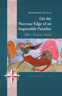 Au bord des nerfs d'un paradis impossible : Affect, tourisme, Belize - On the Nervous Edge of an Impossible Paradise: Affect, Tourism, Belize