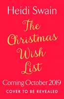 La liste des souhaits de Noël : La lecture festive idéale pour se sentir bien et s'installer cet hiver - The Christmas Wish List: The Perfect Feel-Good Festive Read to Settle Down with This Winter