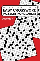 Mots croisés faciles pour adultes - Volume 4 - Easy Crossword Puzzles For Adults - Volume 4