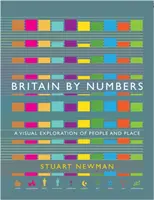 La Grande-Bretagne en chiffres : Une exploration visuelle des gens et des lieux - Britain by Numbers: A Visual Exploration of People and Place