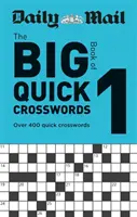 Daily Mail Big Book of Quick Crosswords Volume 1 (en anglais) - Daily Mail Big Book of Quick Crosswords Volume 1