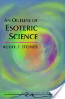 Un aperçu de la science ésotérique : (cw 13) - An Outline of Esoteric Science: (cw 13)