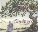 La gentillesse : Un trésor de sagesse bouddhiste pour les enfants et les parents - Kindness: A Treasury of Buddhist Wisdom for Children and Parents