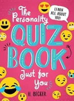 Le livre de quiz de personnalité rien que pour vous : Apprenez tout sur vous ! - The Personality Quiz Book Just for You: Learn All about You!