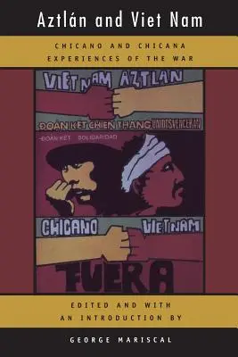 Aztlan et Viet Nam, 4 : Expériences Chicano et Chicana de la guerre - Aztlan and Viet Nam, 4: Chicano and Chicana Experiences of the War