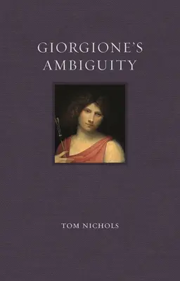 L'ambiguïté de Giorgione - Giorgione's Ambiguity