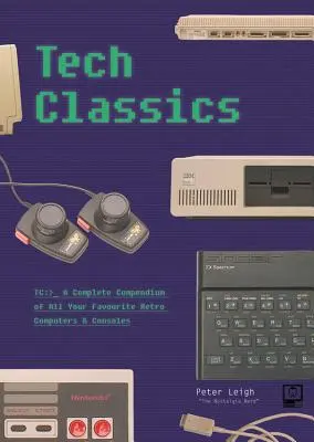 Nostalgia Nerd's Retro Tech : Ordinateurs, consoles et jeux - Nostalgia Nerd's Retro Tech: Computer, Consoles & Games