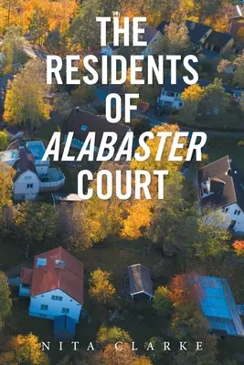 Les résidents d'Alabaster Court - The Residents of Alabaster Court