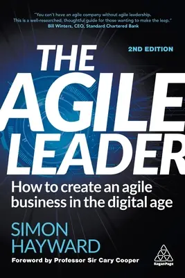 Le leader agile : Comment créer une entreprise agile à l'ère numérique - The Agile Leader: How to Create an Agile Business in the Digital Age