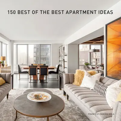 150 Meilleures idées d'appartements - 150 Best of the Best Apartment Ideas