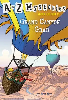 Mystères A à Z Super Edition #11 : L'enlèvement du Grand Canyon - A to Z Mysteries Super Edition #11: Grand Canyon Grab