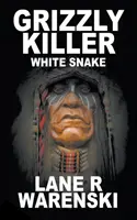 Grizzly Killer : Serpent blanc - Grizzly Killer: White Snake