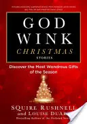 Godwink Christmas Stories, 5 : Découvrez les cadeaux les plus merveilleux de la saison - Godwink Christmas Stories, 5: Discover the Most Wondrous Gifts of the Season