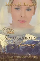 Ce voyage courageux - This Courageous Journey