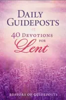 Points de repère quotidiens : 40 Devotions pour le Carême - Daily Guideposts: 40 Devotions for Lent