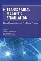 Stimulation magnétique transcrânienne : Applications cliniques pour la pratique psychiatrique - Transcranial Magnetic Stimulation: Clinical Applications for Psychiatric Practice