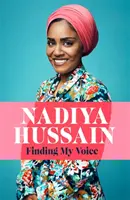 Trouver ma voix - les mémoires honnêtes et inoubliables de Nadiya - Finding My Voice - Nadiya's honest, unforgettable memoir