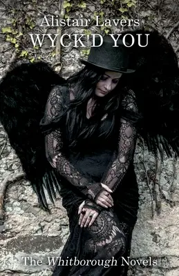 Wyck'd You : Les romans de Whitborough - Wyck'd You: The Whitborough Novels