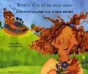 Boucle d'or et les trois ours (anglais/français) - Goldilocks and the Three Bears (English/French)