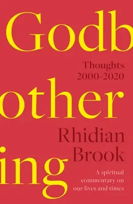 L'importunité : Thoughts, 2000-2020 - Tel qu'entendu dans l'émission « Thought for the Day » sur BBC Radio 4 - Godbothering: Thoughts, 2000-2020 - As heard on 'Thought for the Day' on BBC Radio 4