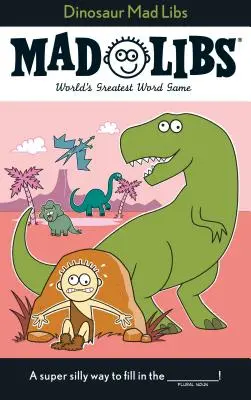 Mad Libs sur les dinosaures - Dinosaur Mad Libs