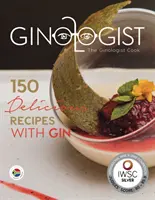 Ginologist Cook - 150 recettes délicieuses à base de gin - Ginologist Cook - 150 Delicious Recipes with Gin