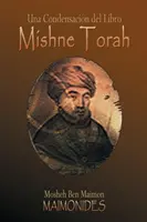 Une condensation du livre : Mishne Torah - Una Condensacin del Libro: Mishne Torah