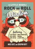 Le petit livre de la sagesse du rock and roll - The Little Book of Rock and Roll Wisdom