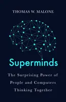 Superminds - How Hyperconnectivity is Changing the Way We Solve Problems (en anglais) - Superminds - How Hyperconnectivity is Changing the Way We Solve Problems