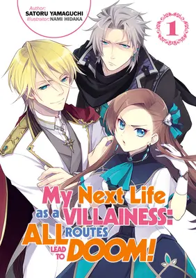 Ma prochaine vie de méchante : Tous les chemins mènent à la catastrophe ! Volume 1 - My Next Life as a Villainess: All Routes Lead to Doom! Volume 1