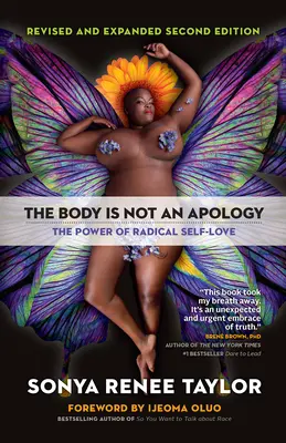 Le corps n'est pas une excuse : Le pouvoir de l'amour radical de soi - The Body Is Not an Apology: The Power of Radical Self-Love