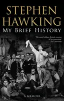 Ma brève histoire (Hawking Stephen (Université de Cambridge)) - My Brief History (Hawking Stephen (University of Cambridge))