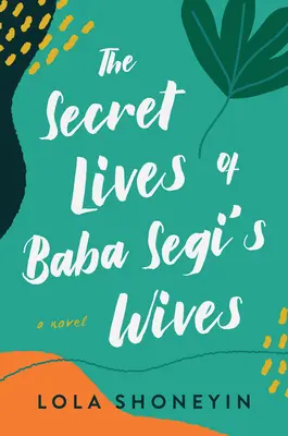 Les vies secrètes des femmes de Baba Segi - The Secret Lives of Baba Segi's Wives