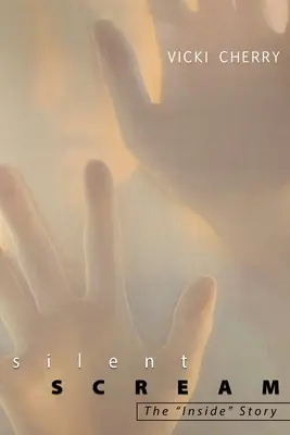 Silent Scream : L'histoire de l'intérieur - Silent Scream: The Inside Story