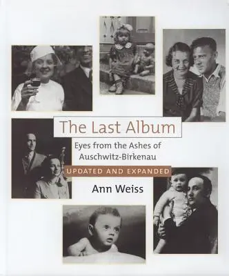 Le dernier album : Les yeux des cendres d'Auschwitz-Birkenau - The Last Album: Eyes from the Ashes of Auschwitz-Birkenau