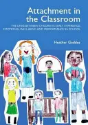 L'attachement en classe - Un guide pratique pour les écoles - Attachment in the Classroom - A Practical Guide for Schools