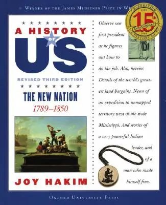 Une histoire de nous : la nouvelle nation : 1789-1850 Une histoire de nous : la nouvelle nation 1789-1850 Une histoire de nous : la nouvelle nation 1789-1850 Une histoire de nous : le livre quatre - A History of Us: The New Nation: 1789-1850 a History of Us Book Four