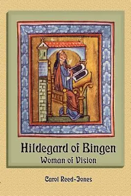 Hildegard de Bingen : Femme de vision - Hildegard of Bingen: Woman of Vision